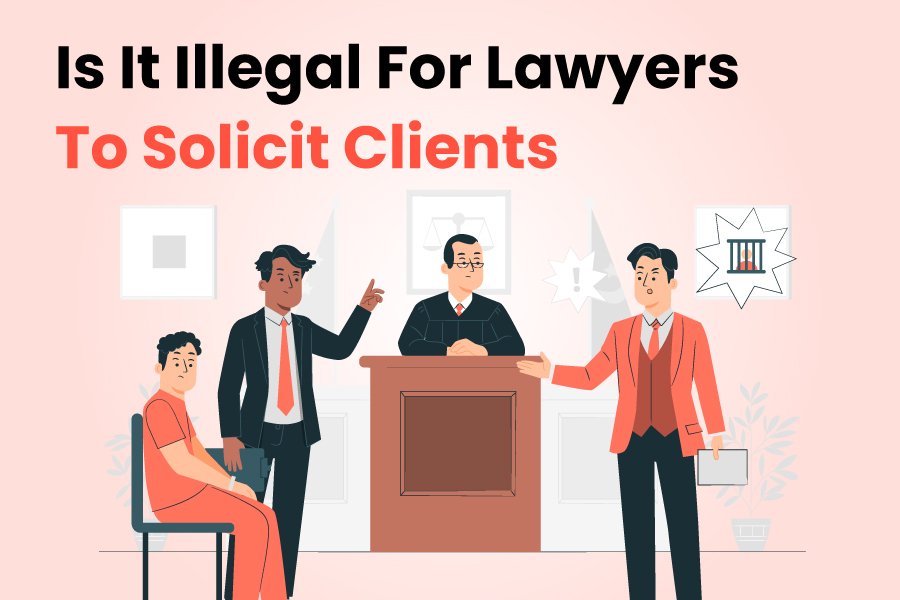 Is-It-Illegal-For-Lawyers-To-Solicit-Clients