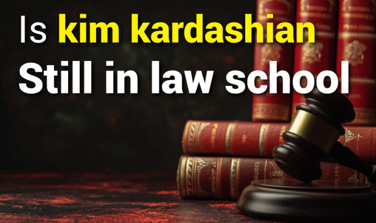Is Kim Kardashian Still In Law School