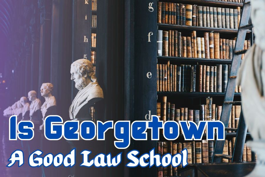 Is Georgetown A Good Law School