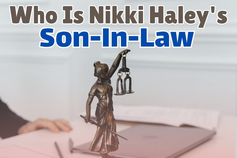 Who Is Nikki Haley's Son-In-Law