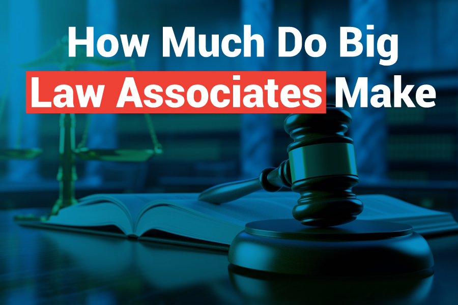 How Much Do Big Law Associates Make