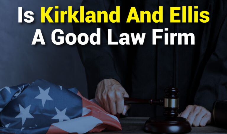 Is Kirkland & Ellis A Good Law Firm
