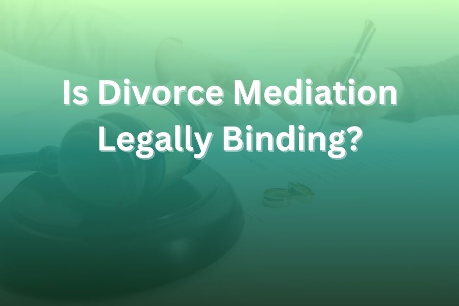 is divorce mediation legally binding