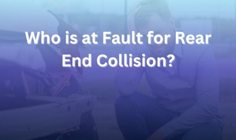 Who Is At Fault for Rear End Collision
